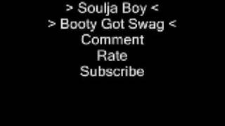 Soulja Boy - Booty Got Swag