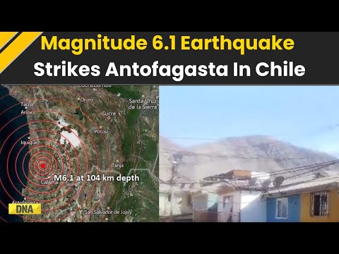 Earthquake In Chile: 6.1 Magnitude Earthquake Jolts Antofagasta In Chile | Chile Earthquake Update