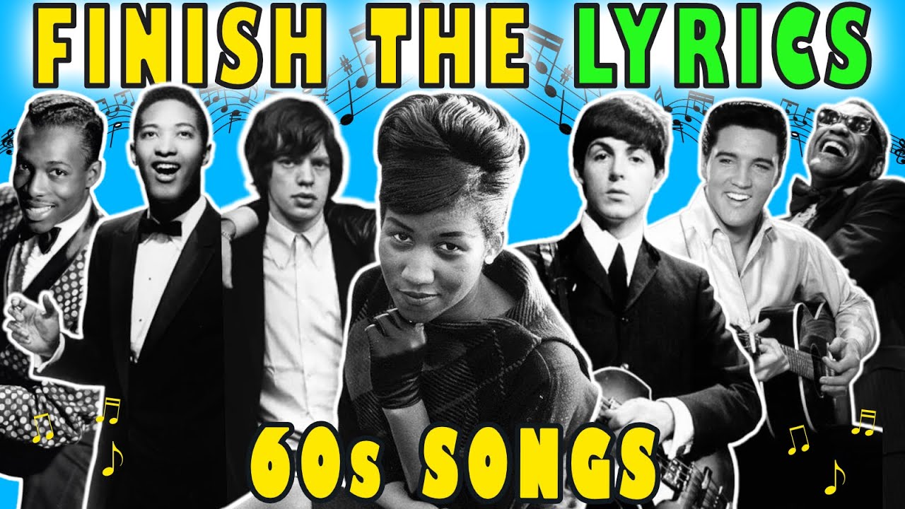 Finish The Lyrics 60s Songs Challenge 🎶 Lyrics Challenge  Music Quiz