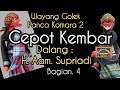 CEPOT KEMBAR Bag 4 WAYANG GOLEK PANCAKOMARA 2 DALANG ALM H AAM SUPRIADI Radiojadul C2x