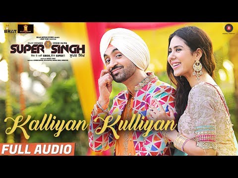 Kalliyan Kulliyan - Full Audio | Super Singh | Diljit Dosanjh & Sonam Bajwa | Jatinder Shah