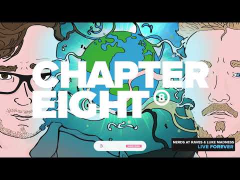 Nerds at Raves & Luke Madness - Live Forever