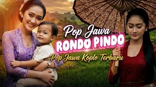Download lagu RONDO PINDO,Lagu Pop Jawa Koplo Terbaru, Lagu Paling Menyentuh Hati mp3