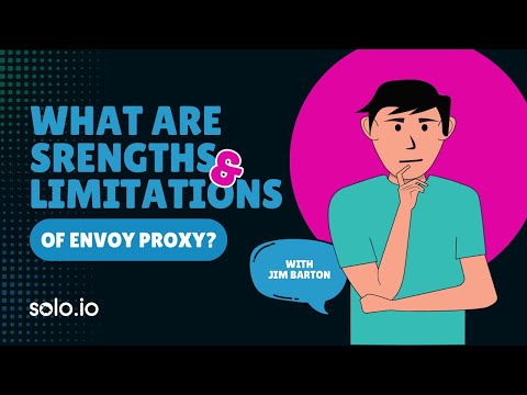 What are strengths and limitations of Envoy Proxy?