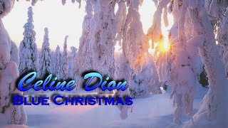 Celine Dion  ×  Blue Christmas