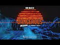 Da Buzz - Dangerous (ARTBASSES x X-Meen Bootleg)