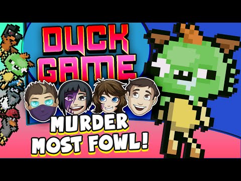 DUCK GAME - Murder Most Fowl