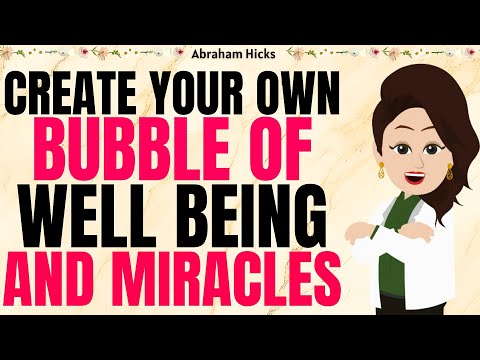 Create Your Own Bubble of Ease, Well-Being and Miracles ✅Abraham Hicks 2025