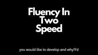 Fluency in two speed