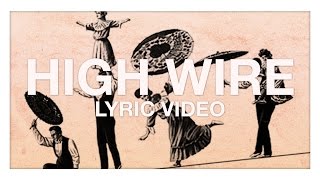 High Wire (Official Lyric Video)