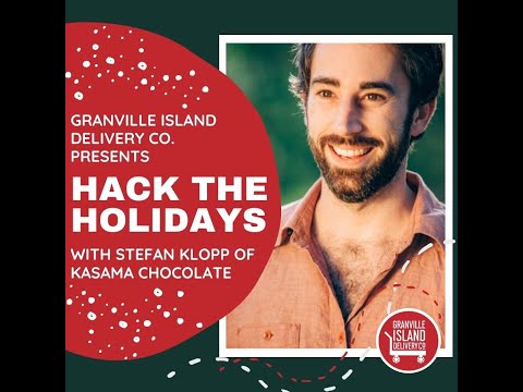 Hack the Holidays with Stefan Klopp of Kasama Chocolate