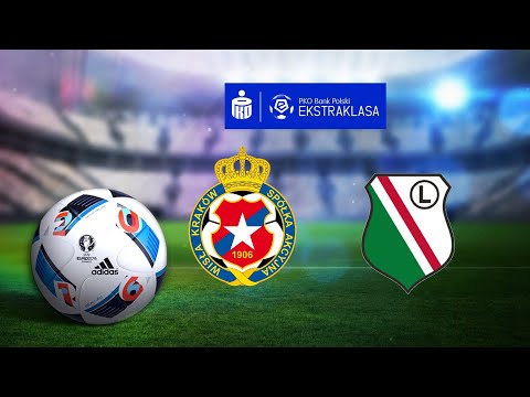 WISŁA KRAKÓW - LEGIA WARSZAWA #PKOEKSTRAKLASA