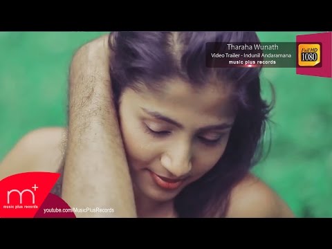 Tharaha Wunath - Video Trailer - Indunil Andaramana
