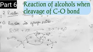 Class12 chemistry chapter11 ||Part 6|| Reaction of alcohols when cleavage of  C-O bond ||
