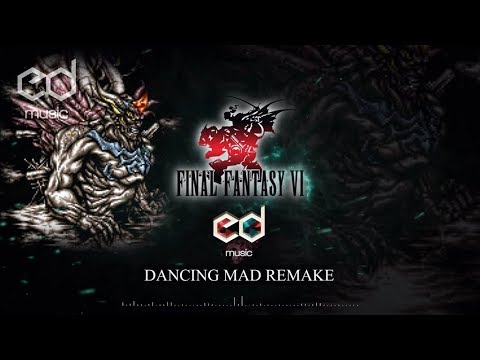 FF6 Dancing Mad Music Remake (Full)