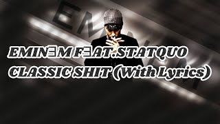 Eminem -  Classic Shit (With Lyrics) Feat.Stat Quo
