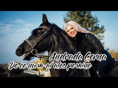 Andrada Cerna - De ce nu m-ai ales pe mine