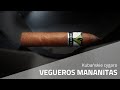 VEGUEROS MANANITAS | RECENZJA KUBA&#324;SKIEGO CYGARA | KILCHOMANN MACHIR  ..