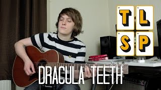 Dracula Teeth - The Last Shadow Puppets Cover