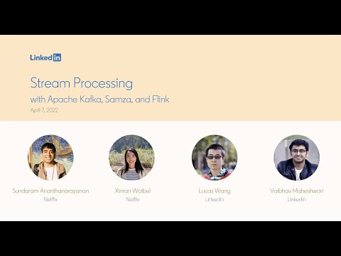 Stream Processing with Apache Kafka, Samza, and Flink (April 2022)