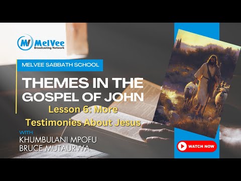 "More Testimonies About Jesus" // MelVee Sabbath School Panel // Lesson 6 - Q4 2024