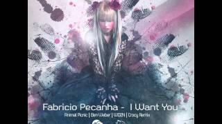 FABRÍCIO PEÇANHA - I Want You (Ben Weber Axel Eilers Remix) [preview]