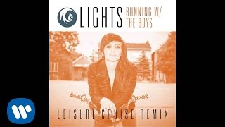 LIGHTS - Running With The Boys (Leisure Cruise Remix) [Official Audio]