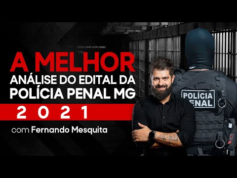 Polícia Penal MG - Oportunidade à vista? Veja A MELHOR análise do edital | Fernando Mesquita