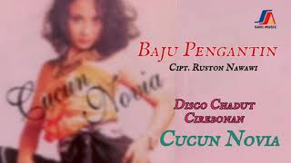 Download lagu CUCUN NOVIA - BAJU PENGANTIN mp3 Download lagu CUCUN NOVIA - BAJU PENGANTIN mp3
