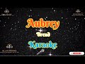 Aubrey/Bread/Karaoke