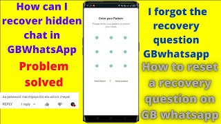 how to reset hidden chat password in GB WhatsApp || I forgot the recovery question   |Problem solved