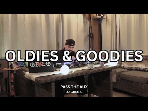 PASS THE AUX - OLDIES & GOODIES - DJGREG.C - EP.4
