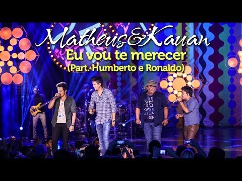 Eu Vou Te Merecer - Matheus e Kauan