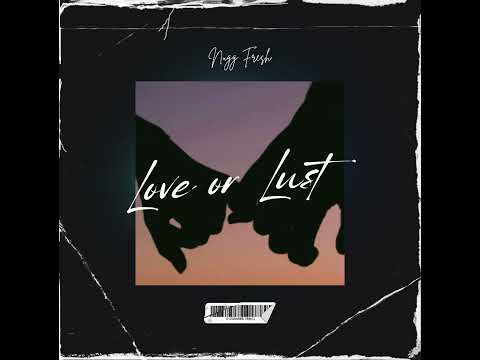Love Or Lust (OFFICIAL AUDIO STREAMING NOW!!!)