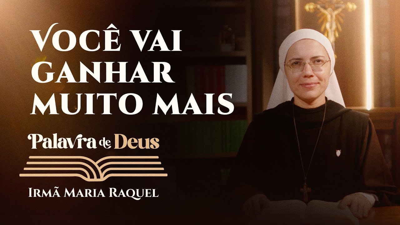 Palavra de Deus | Você vai ganhar muito mais (Mc 10,17-30) Ir. Maria Raquel 13/10