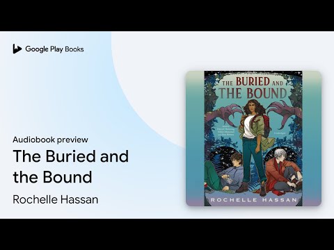 The Buried and the Bound by Rochelle Hassan · Audiobook preview