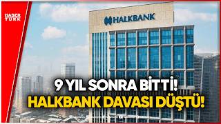 ABD Mahkemesi Halkbank Davasının Düşmesini Onayladı