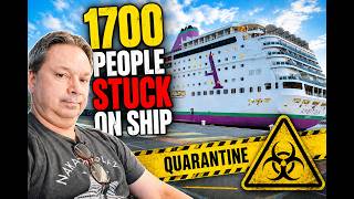1700 PEOPLE STUCK ON CRUISE SHIP BECAUSE OF OUTBREAK