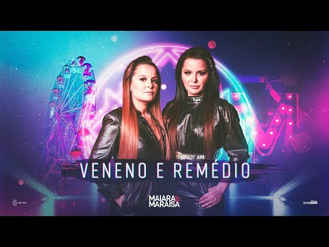 Veneno E Remédio - Maiara e Maraisa