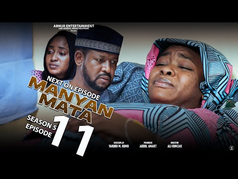MANYAN MATA SEASON 5 EPISODE 11 KADAN DAGA NA RANAR LAHADI 