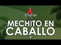 MECHITO EN CABALLO 🐴 POR PRIMERA VEZ