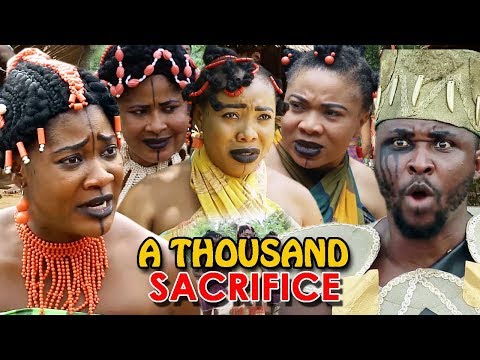 New Movie Alert "A THOUSAND SACRIFICE" Season 1&2 - (Mercy Johnson) 2019 Latest Nollywood Epic Movie