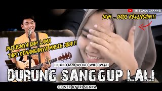 Download lagu DURUNG SANGGUP LALI ILUX ID ft WORO WIDOWATI COVER... mp3