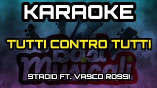 Stadio - Tutti contro tutti ft. Vasco Rossi