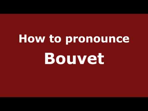 How to pronounce Bouvet