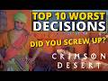 Top 10 Worst Decisions in Crimson Desert