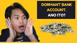 Dormant Bank Account - Ano Ba Ito? OFW Naubos ang Pera dahil sa bank charges!