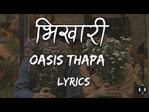 BHIKARI - OASIS THAPA |LYRICS|LYRICALVIDEO|MUSIC HUB|NEPALI SONGLYRICS 