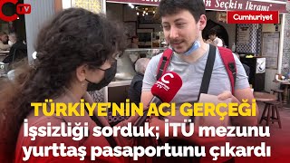 İşsizliği sorduk; İTÜ mezunu, 3 dil bilen yurttaş pasaportunu çıkardı: