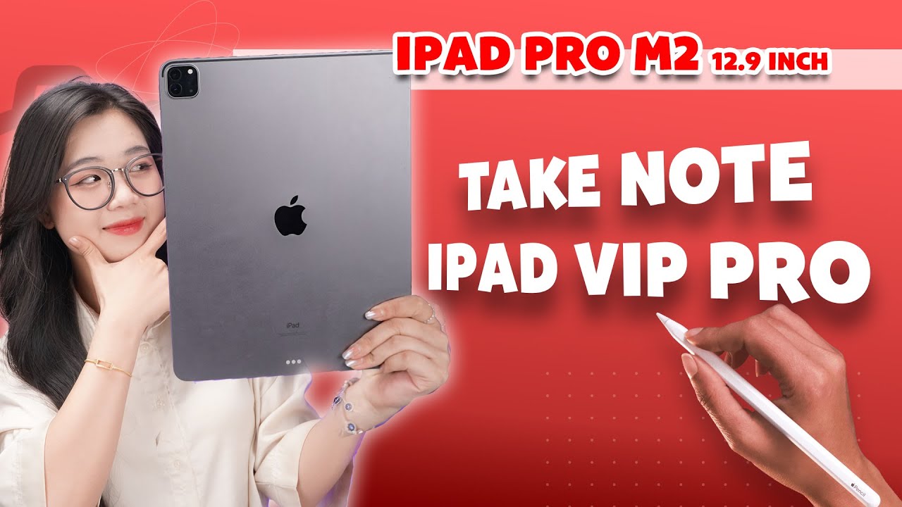 Làm sao Take note trên iPad để đạt phong cách "VIP PRO"  | CellphoneS